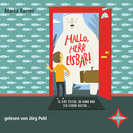 Hörbuch Hallo, Herr Eisbaer  - Autor Maria Farrer   - gelesen von Jörg Pohl