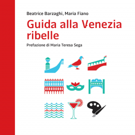 Hörbuch Guida alla Venezia ribelle  - Autor Maria Fiano   - gelesen von Luca Muschio