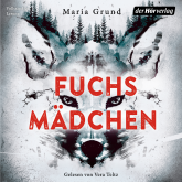 Hörbuch Fuchsmädchen  - Autor Maria Grund   - gelesen von Vera Teltz