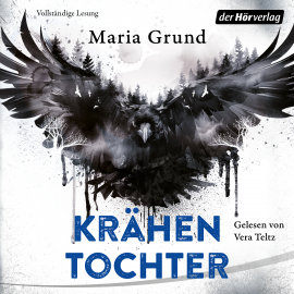 Hörbuch Krähentochter  - Autor Maria Grund   - gelesen von Vera Teltz