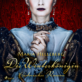 Hörbuch Die Winterkönigin - Ein historischer Roman  - Autor Maria Helleberg   - gelesen von Claudia Drews
