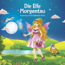 Hörbuch Die Elfe Morgentau  - Autor Maria Lavender   - gelesen von Thomas Linke