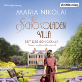 Hörbuch Die Schokoladenvilla – Zeit des Schicksals  - Autor Maria Nikolai   - gelesen von Beate Himmelstoß