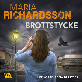 Hörbuch Brottstycke  - Autor Maria Richardsson   - gelesen von Sofia Berntson