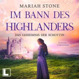 Hörbuch Das Geheimnis der Schottin - Im Bann des Highlanders, Band 2 (ungekürzt)  - Autor Mariah Stone   - gelesen von Schauspielergruppe