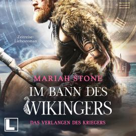 Hörbuch Das Verlangen des Kriegers - Im Bann des Wikingers, Band 1 (ungekürzt)  - Autor Mariah Stone   - gelesen von Schauspielergruppe