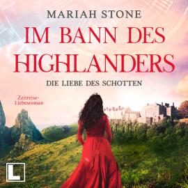 Hörbuch Die Liebe des Schotten - Im Bann des Highlanders, Band 4 (ungekürzt)  - Autor Mariah Stone   - gelesen von Schauspielergruppe