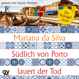 Hörbuch Südlich von Porto lauert der Tod  - Autor Mariana da Silva   - gelesen von Juliane Hempel