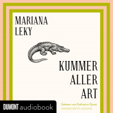 Hörbuch Kummer aller Art  - Autor Mariana Leky   - gelesen von Katharina Quast