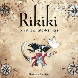 Hörbuch Rikiki, terrible pirate des mers  - Autor Marianne Barcilon   - gelesen von Schauspielergruppe