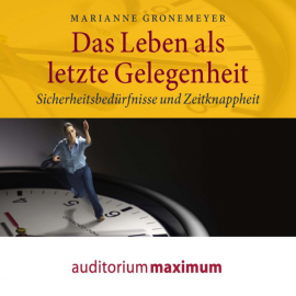 Hörbuch Das Leben als letzte Gelegenheit  - Autor Marianne Gronemeyer   - gelesen von Diverse