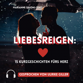 Hörbuch Liebesreigen  - Autor Marianne Simoni-Zenz   - gelesen von Ulrike Giller