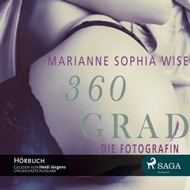Hörbuch 360 Grad - Die Fotografin  - Autor Marianne Sophia Wise   - gelesen von Heidi Jürgens