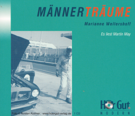 Hörbuch Männerträume  - Autor Marianne Wellershoff   - gelesen von Martin May