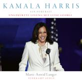 Kamala Harris - Ein Porträt (Ungekürzt)