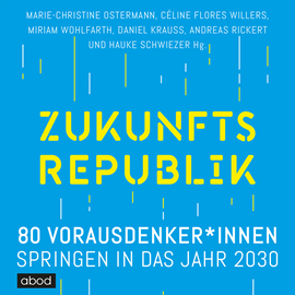 Hörbuch Zukunftsrepublik  - Autor N.N.   - gelesen von Sebastian Pappenberger