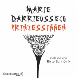 Hörbuch Prinzessinnen  - Autor Marie Darrieussecq   - gelesen von Birte Schnöink