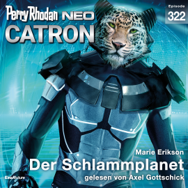 Hörbuch Perry Rhodan Neo 322: Der Schlammplanet  - Autor Marie Erikson   - gelesen von Axel Gottschick