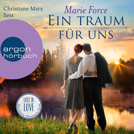 Hörbuch Ein Traum für uns (Lost in Love: Die Green-Mointain-Serie 8)  - Autor Marie Force   - gelesen von Christiane Marx