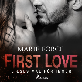 Hörbuch First Love - Dieses Mal für immer  - Autor Marie Force   - gelesen von Hannah Baus