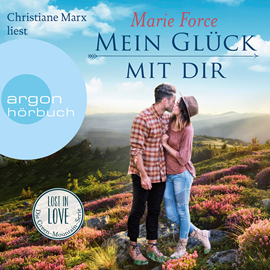 Hörbuch Mein Glück mit Dir - Lost in Love - Die Green-Mountain-Serie, Band 10 (Ungekürzte Lesung)  - Autor Marie Force   - gelesen von Christiane Marx