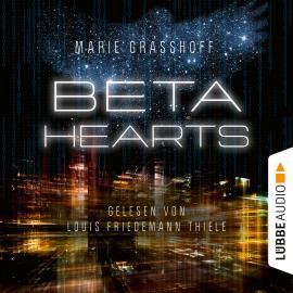 Hörbuch Beta Hearts (Ungekürzt)  - Autor Marie Graßhoff   - gelesen von Louis Friedemann Thiele