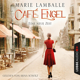 Hörbuch Eine neue Zeit (Café Engel 1)  - Autor Marie Lamballe   - gelesen von Irina Scholz