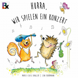 Hörbuch Hurra, wir spielen ein Konezrt  - Autor Marie-Luise Dingler   - gelesen von Leni Bohrmann