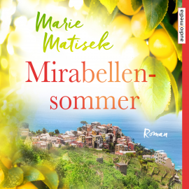 Hörbuch Mirabellensommer  - Autor Marie Matisek   - gelesen von Julia Fischer