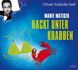 Hörbuch Nackt unter Krabben  - Autor Marie Matisek   - gelesen von Oliver Kalkofe