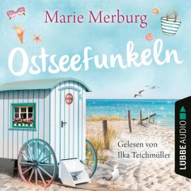 Hörbuch Ostseefunkeln - Rügen-Reihe, Teil 5 (Gekürzt)  - Autor Marie Merburg   - gelesen von Ilka Teichmüller