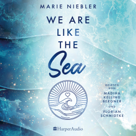 Hörbuch We Are Like the Sea (ungekürzt)  - Autor Marie Niebler   - gelesen von Schauspielergruppe