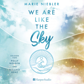Hörbuch We Are Like the Sky (ungekürzt)  - Autor Marie Niebler   - gelesen von Schauspielergruppe