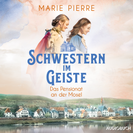 Hörbuch Schwestern im Geiste  - Autor Marie Pierre   - gelesen von Sabine Menne