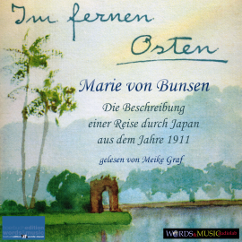 Hörbuch Im fernen Osten  - Autor Marie von Bunsen   - gelesen von Meike Graf