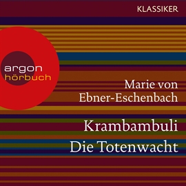Hörbuch Krambambuli / Die Totenwacht  - Autor Marie Von Ebner-Eschenbach   - gelesen von Schauspielergruppe