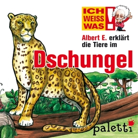 Hörbuch Ich weiß was - Albert E. erklärt die Tiere im Dschungel  - Autor Marika Liebsch   - gelesen von Philipp Schepmann