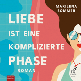 Hörbuch Liebe ist eine komplizierte Phase  - Autor Marilena Sommer   - gelesen von Viola Müller.