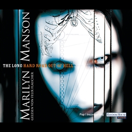 Hörbuch The Long Hard Road Out Of Hell  - Autor Marilyn Manson   - gelesen von Felix Flaucher