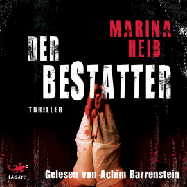 Hörbuch Der Bestatter  - Autor Marina Heib   - gelesen von Achim Barrenstein