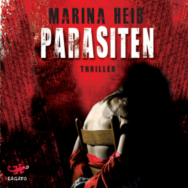 Hörbuch Parasiten  - Autor Marina Heib   - gelesen von Achim Barrenstein
