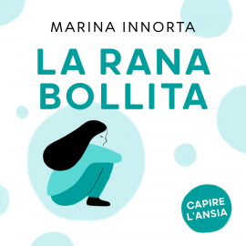 Hörbuch La rana bollita  - Autor Marina Innorta   - gelesen von Sara Poledrelli