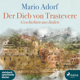 Hörbuch Der Dieb von Trastevere - Geschichten aus Italien  - Autor Mario Adorf   - gelesen von Edgar M Böhlke