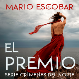 Hörbuch El Premio  - Autor Mario Escobar   - gelesen von Ana moreno