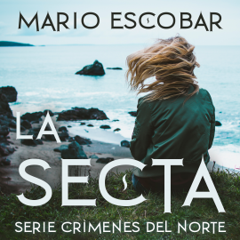 Hörbuch La Secta  - Autor Mario Escobar   - gelesen von Ana moreno