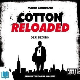 Hörbuch Der Beginn (Cotton Reloaded 1)  - Autor Mario Giordano   - gelesen von Tobias Kluckert