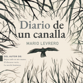 Hörbuch Diario de un canalla  - Autor Mario Levrero   - gelesen von Gustavo Bonfigli