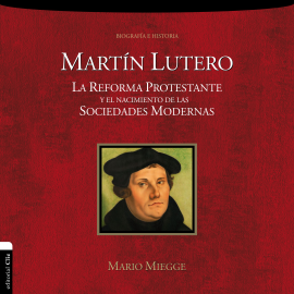Hörbuch Martín Lutero  - Autor Mario Miegge   - gelesen von Cristian Sempere Iborra
