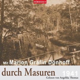 Hörbuch Hörreisen - Mit Marion Gräfin Dönhoff durch Masuren (Gekürzt)  - Autor Marion Gräfin Dönhoff   - gelesen von Angelika Thomas