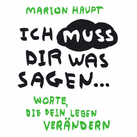 Hörbuch Ich muss dir was sagen...  - Autor Marion Haupt   - gelesen von Marion Haupt